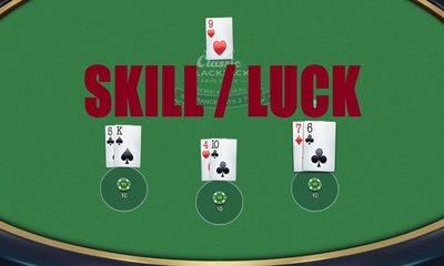 Skill Verses Luck Blackjack